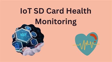 iot sd card health check app|IoT Monitor SD Card Health [2024] .